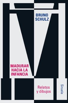 madurar hacia la infancia (ebook)-bruno schulz-9788410415393