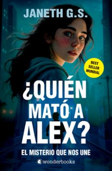 ¿quien mató a alex? el misterio que nos une (parte 1)-janeth g.s.-9788410425293