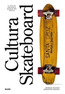 cultura skateboard-morgan bouvant-sebastien carayol-9788410469693