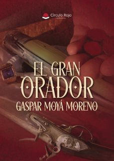 el gran orador-gaspar moya moreno-9788410733893