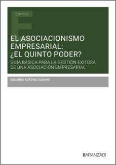 el asociacionismo empresarial: ¿el quinto poder?-eduardo estevez gudino-9788410854093