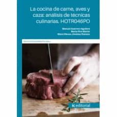 (i.b.d.) hotr046po la cocina de carne, aves y caza: analisis de tecnicas culinarias.-manuel guerrero aguilera-marta pino martin-maria nieves jimenez romero-9788411035293
