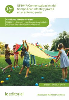 contextualizacion del tiempo libre infantil y juvenil en el entorno social. sscb0211 (ebook)-maria jose martinez carmona-9788411039093