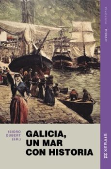 galicia, un mar con historia-isidro dubert-9788411105293