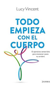 todo empieza con el cuerpo-lucy vincent-9788411191593