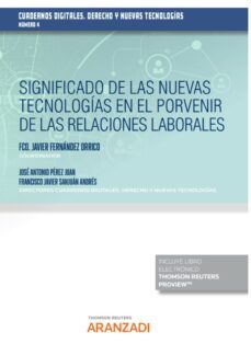 significado de las nuevas tecnologias en el porvenir de las relaciones laborales-9788411254793