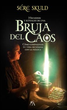 hechizos y rituales de una bruja del caos-sere skuld-9788411315593