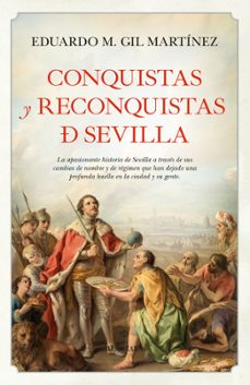 conquistas y reconquistas de sevilla (ebook)-9788410520691