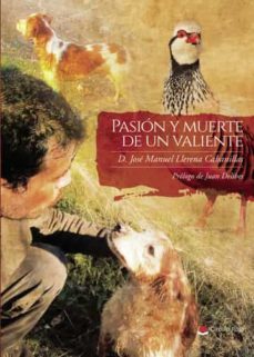 pasion y muerte de un valiente-jose manuel llerena cabanillas-9788411375993