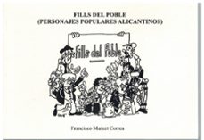 fills del poble (personajes populares alicantinos)-francisco marcet correa-9788411460293