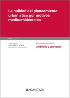nulidad del planeamiento urbanistico por motivos medioambientales-9788411625593