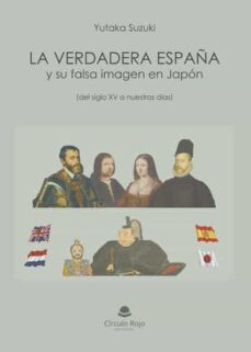 la verdadera españa y su falsa imagen en japon-yutaka suzuki-9788411750493