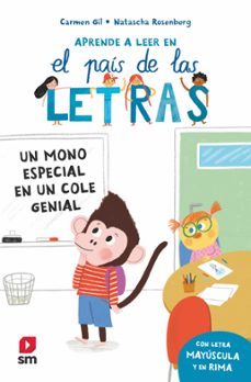 el pais de las letras 4: un mono especial en un cole genial-carmen gil-9788411827393