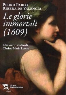 pedro pablo ribera de valencia. le glorie immortali (1609)-clarissa maria leone-9788411834193