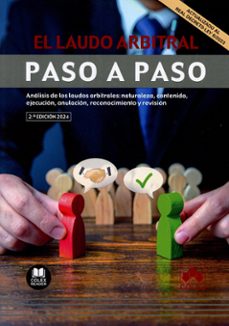 laudo arbitral. paso a paso 2024. analisis de los laudos arbitrales: naturaleza, contenido, ej-9788411944793