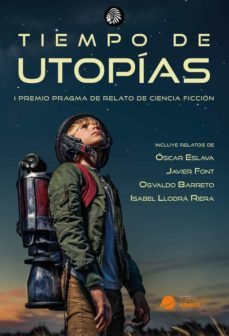 tiempo de utopias (i premio pragma de relato de ciencia ficcion)-9788412431193