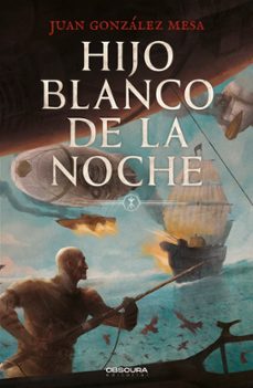 hijo blanco de la noche-juan gonzalez mesa-9788412553093