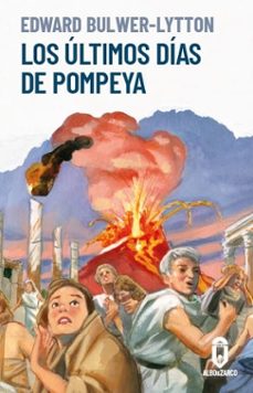 los ultimos dias de pompeya-edward bulwer-lytton-9788412588293