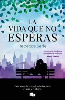la vida que no esperas-rebecca serle-9788413146393