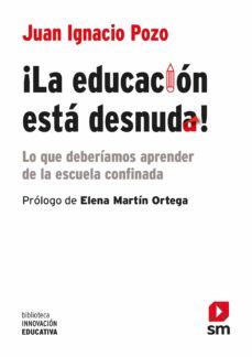 ¡la educacion esta desnuda! (ebook)-juan ignacio pozo-9788413189093