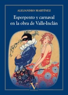 esperpento y carnaval en la obra de valle-inclan-9788413373393