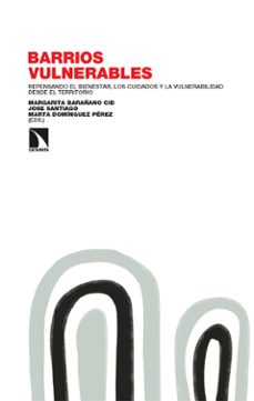 barrios vulnerables (ebook)-margarita barañano cid-jose santiago-marta dominguez perez-9788413529493