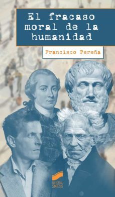 el fracaso moral de la humanidad (ebook)-francisco pereña-9788413577593