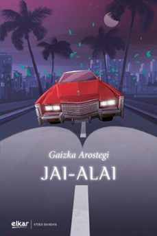 jai alai-gaizka arostegi-9788413605593