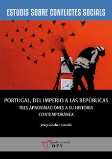portugal, del imperio a las republicas-9788413650593