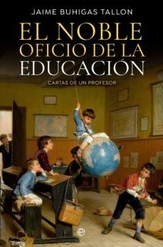 el noble oficio de la educación (ebook)-jaime buhigas tallon-9788413845593