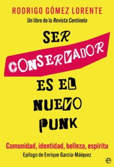 ser conservador es el nuevo punk (ebook)-rodrigo gomez lorente-9788413846293