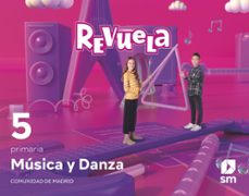 musica 5º educacion primaria proyecto revuela madrid ed 2022-9788413925493