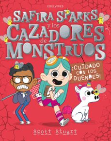 safira sparks y los cazadores de monstruos : ¡cuidado con los due ndes!-scott stuart-9788414064993