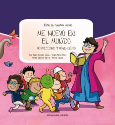 me muevo en el mundo: movilidad y movimiento-9788415164593