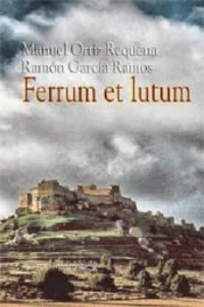ferrum et lutum (ebook)-manuel ortiz requena-ramon garcia ramos-9788415249993