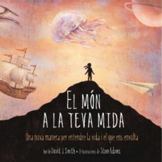 el mon a la teva mida-david. j. smith-9788415315193