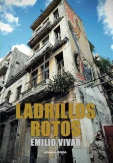 ladrillos rotos (ebook)-emilio vivar-9788415324393