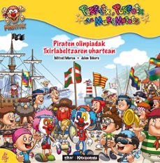 pirritx, porrotx eta marimotots: piraten olinpiadak txirlabeltzar en uhartean-mitxel murua-julen tokero-9788415337393