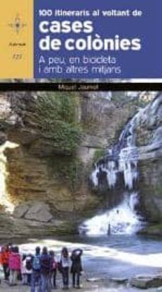 100 itineraris al voltant de cases de colonies: apeu, en biciclet a i amb altres mitjans-miquel jaumot i bisbal-9788415403593