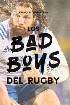 los bad boys del rugby-françois thomazeau-9788415448693