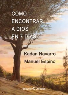 como encontrar a dios en 7 dias-kadan navarro mora-9788415676393