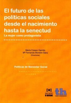 el futuro de las politicas sociales desde el nacimiento hasta la senectud-m. crespo-9788415731993