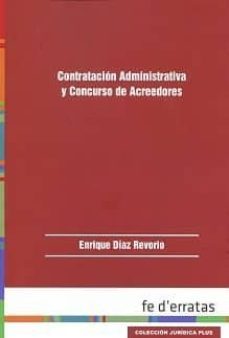 contratacion administrativa y concurso de acreedores-enrique diaz revorio-9788415890393