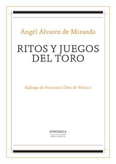 ritos y juegos del toro (ebook)-angel alvarez de miranda-9788416230693
