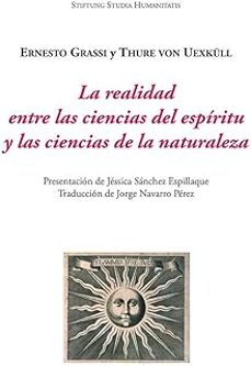 la realidad entre las ciencias del espíritu y las ciencias de la naturaleza-ernesto grassi-thure von uexkull-9788416335893
