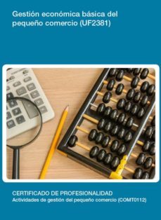 gestion economica basica del pequeño comercio (uf2381 )-9788416360093