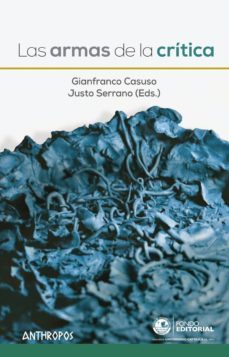 las armas de la critica-gianfranco casuso-justo serrano-9788416421893