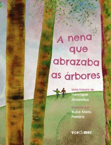 a nena que abrazaba as arbores-9788416460793