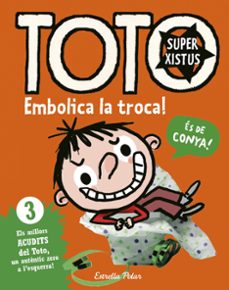 toto superxistus 3. embolica la troca!-9788416522293