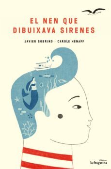 el nen que dibuixava sirenes-9788416566693
